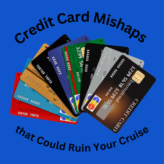 Credit Card Mishaps That Could Ruin Your Cruise: What You Need to Know ...