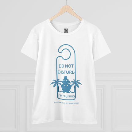 Do Not Disturb Cruise Vibes Women's Cotton Tee - Perfect for Vacation, Travel, Summer Fun, Beach Days, and Relaxation
