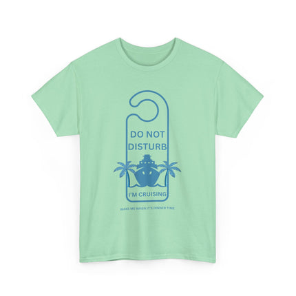 Do Not Disturb Cruise Vibes Unisex Cotton Tee - Perfect for Vacation, Travel, Summer Fun, Beach Days, and Relaxation