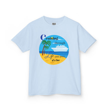 Cruisin' through Life One Port at a Time Youth Unisex Heavy Cotton Tee - Beach Vibes T-Shirt, Summer Vacation Shirt, Travel Tee, Nautical Graphic Tee, Cruise Lover Gift