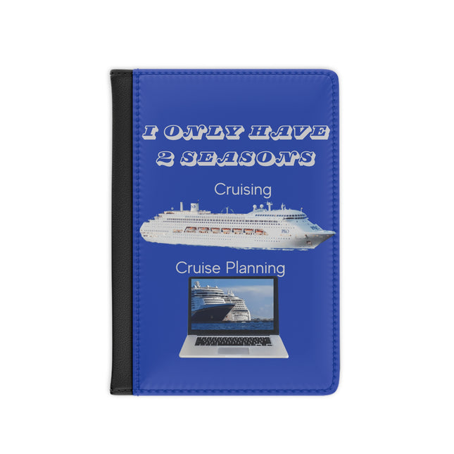 Passport Cover I only have 2 Seasons