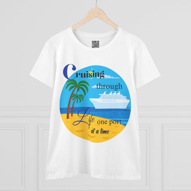 Cruisin' through Life One Port at a Time Women's Cotton Tee - Beach Vibes T-Shirt, Summer Vacation Shirt, Travel Tee, Nautical Graphic Tee, Cruise Lover Gift