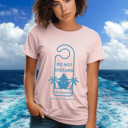 Do Not Disturb Cruise Vibes Women's Cotton Tee - Perfect for Vacation, Travel, Summer Fun, Beach Days, and Relaxation