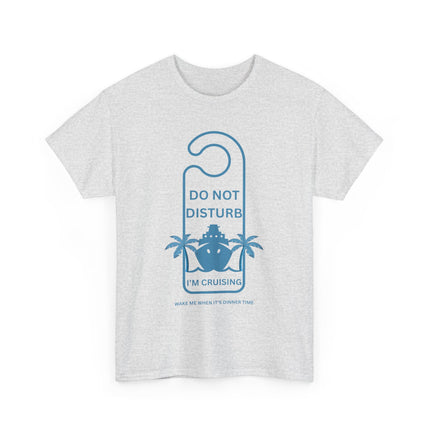 Do Not Disturb Cruise Vibes Unisex Cotton Tee - Perfect for Vacation, Travel, Summer Fun, Beach Days, and Relaxation