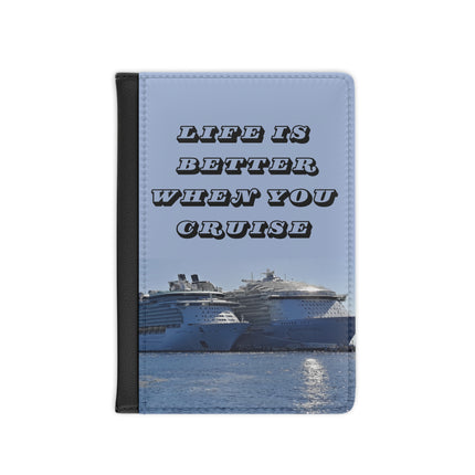 Passport Cover "Life is Better When You Cruise"