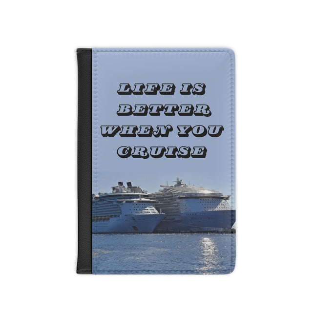 Passport Cover "Life is Better When You Cruise"