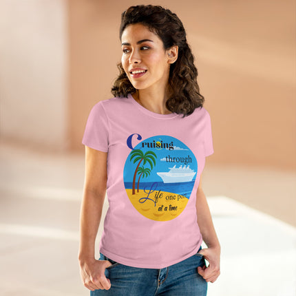 Cruisin' through Life One Port at a Time Women's Cotton Tee - Beach Vibes T-Shirt, Summer Vacation Shirt, Travel Tee, Nautical Graphic Tee, Cruise Lover Gift