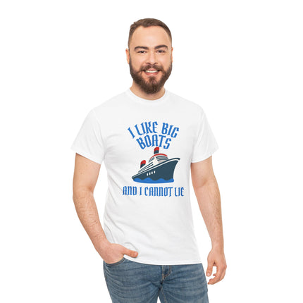 Boat Lover's Unisex Tee - I Like Big Boats!