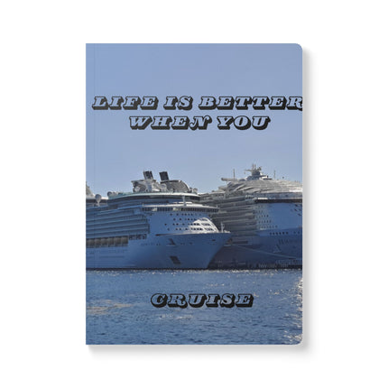 Life is Better When You Cruise – Cruise Travel Journal
