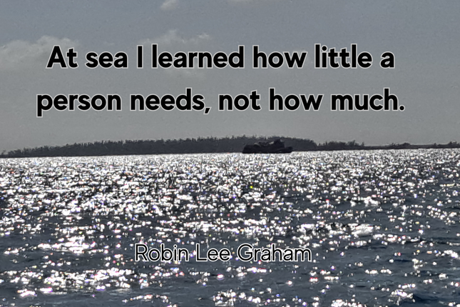 At Sea I Learned How Little a Person Needs, Not How Much 4x6 Picture magnet