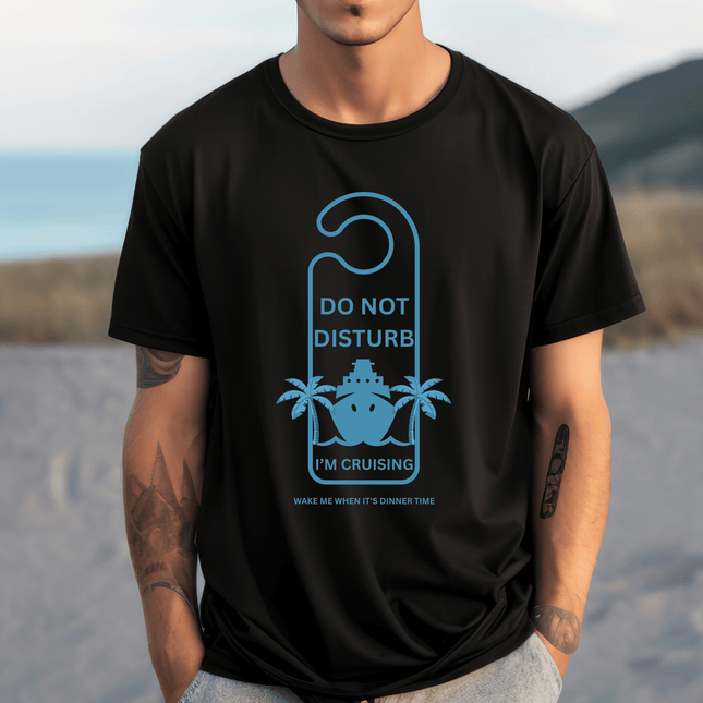 Do Not Disturb Cruise Vibes Unisex Cotton Tee - Perfect for Vacation, Travel, Summer Fun, Beach Days, and Relaxation