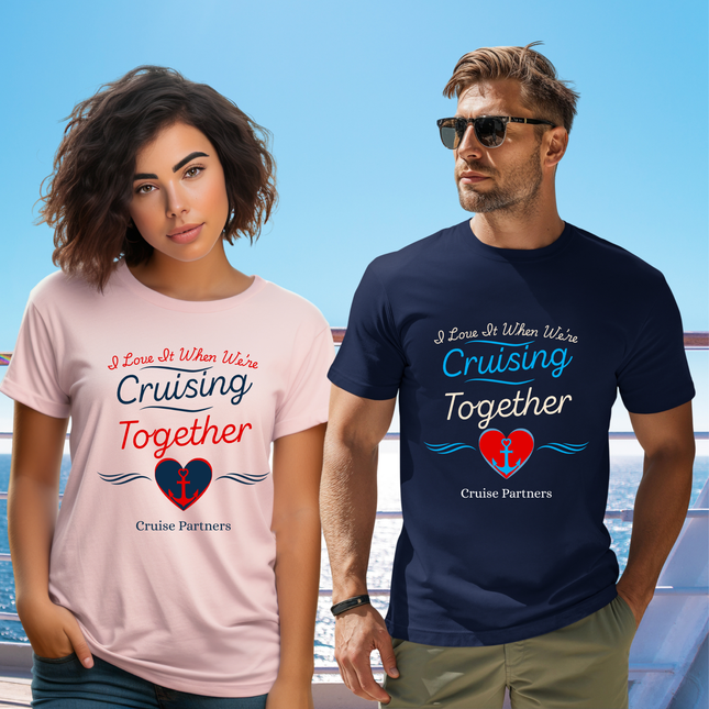 Cruising Together Women's Tee – 'I Love It When We're Cruising Together' Cruise Partners Shirt