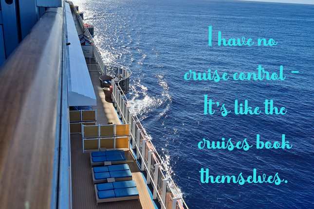 I have no cruise control-It's like the cruises book themselves 4x6 Picture magnet
