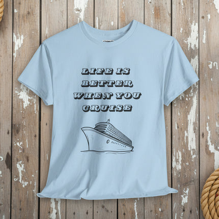 light blue t-shirt with 'Life is better when you cruise' text and cruise ship graphic 